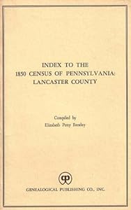 Index to the 1850 Census of Pennsylvania: Lancaster County