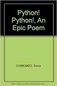 Python! Python!, An Epic Poem: Steve CHIMOMBO: Amazon.com: Books