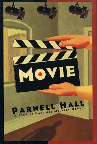 Movie: A Stanley Hastings Mystery by Parnell Hall