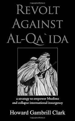 Revolt Against Al Qa'ida: A Strategy to Empower Muslims and Collapse International Insurgency