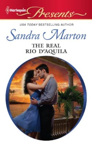 The Real Rio D'Aquila by Sandra Marton