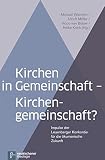 Kirchen in Gemeinschaft - Kirchengemeinschaft?: Impulse der Leuenberger Konkordie für die ökumenische Zukunft