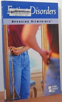 Eating Disorders (Opposing Viewpoints)