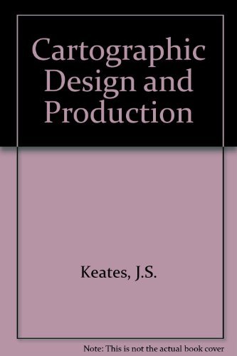 Cartographic Design and Production by J. S. Keates