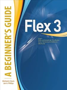 Flex™ 3: A Beginner's Guide by Michele Davis