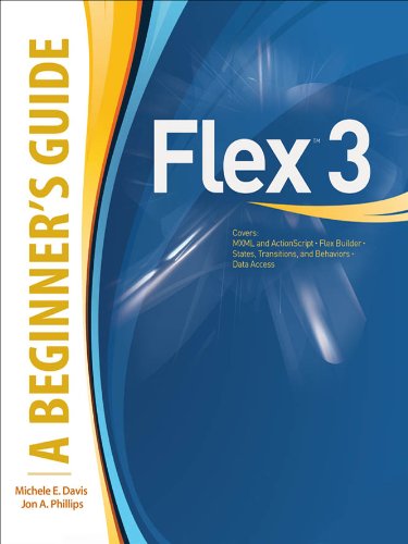 Flex™ 3: A Beginner's Guide by Michele Davis