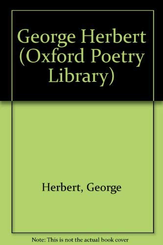 George Herbert (The Oxford Poetry Library) by George Herbert