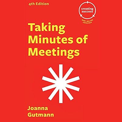 Taking Minutes of Meetings: Creating Success