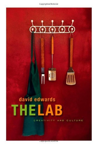 The Lab: Creativity and Culture by David Edwards