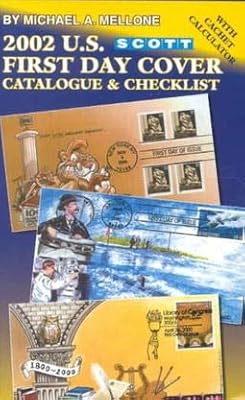 2002 U.S. First Day Cover Catalogue & Checklist (SCOTT U S FIRST DAY COVER CATALOGUE & CHECKLIST)
