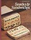 Snacks & Sandwiches (The Good Cook Techniques & Recipes Series) Hardcover November, 1980