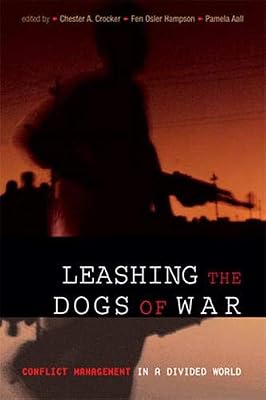 Leashing the Dogs of War: Conflict Management in a Divided World
