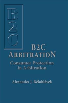B2C Arbitration: Consumer Protection in Arbitration