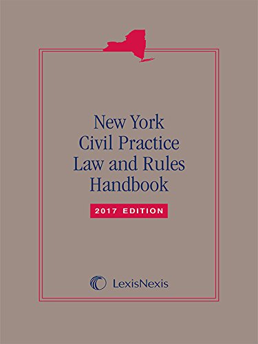 New York Civil Practice Law and Rules Handbook, 2017 Edition by New York Law Journal
