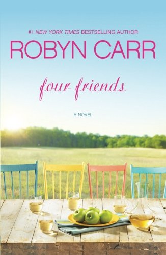 Four Friends by Robyn Carr