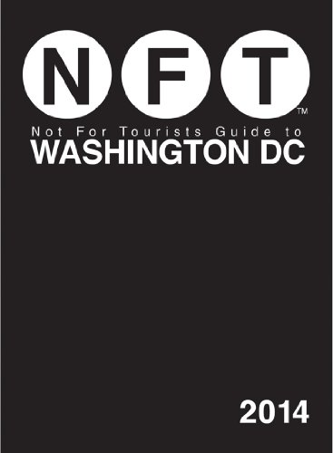 Not For Tourists Guide to Washington DC 2014 by Not For Tourists