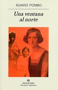 Una Ventana al Norte by AÌlvaro Pombo