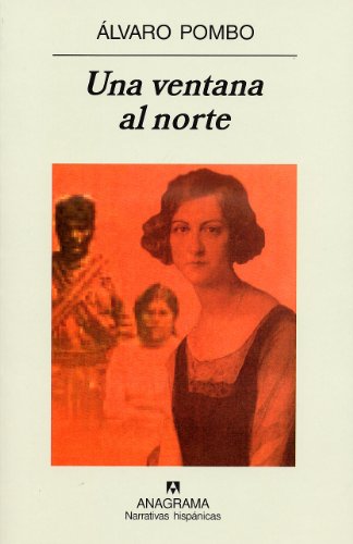 Una Ventana al Norte by AÌlvaro Pombo