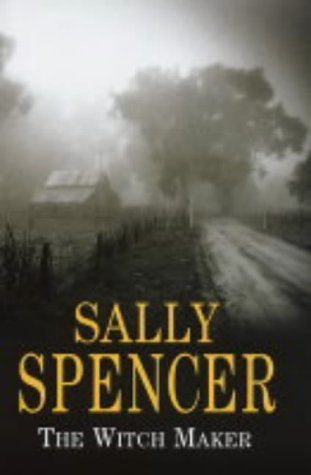 The Witch Maker (Chief Inspector Woodend Mysteries) by Sally Spencer