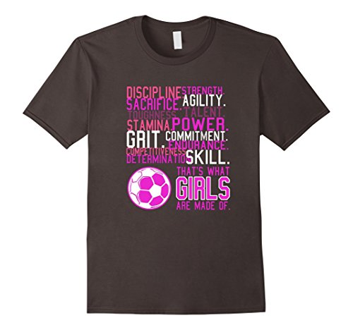 Girls' Soccer T-Shirt - What Girls Are Made Of