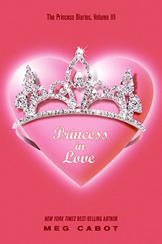 Princess in Love (The Princess Diaries, Vol. 3) by Meg Cabot
