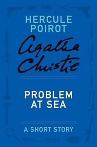 Problem at Sea: A Hercule Poirot Story