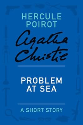 Problem at Sea: A Hercule Poirot Story