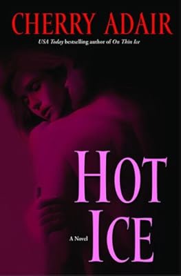 Hot Ice: A Novel