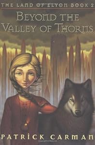 Beyond the Valley of Thorns (The Land of Elyon, Book 2)