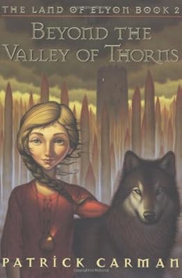 Beyond the Valley of Thorns (The Land of Elyon, Book 2)