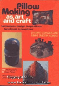 Pillow Making as Art and Craft by Elyse Sommer