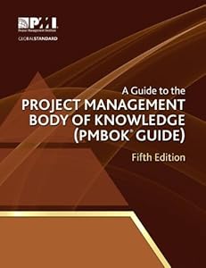 A Guide to the Project Management Body of Knowledge: PMBOK by Project Management Institute