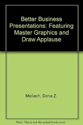 Better Business Presentations: Featuring Master Graphics and Draw Applause