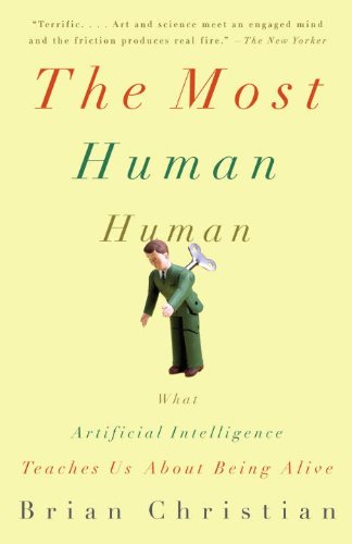 The Most Human Human: What Talking with Computers Teaches Us About What It Means to Be Alive by Nick Bostrom