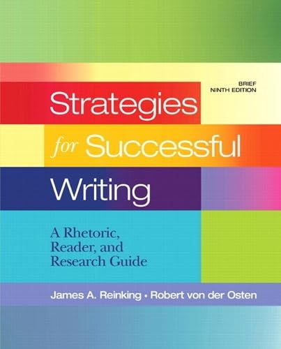 Strategies for Successful Writing: A Rhetoric, Reader and Research Guide with NEW MyCompLab -- Access Card Package (9th Edition) by James A. Reinking
