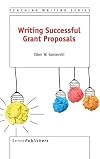 Writing Successful Grant Proposals by Ellen W. Gorsevski (2015-12-18)