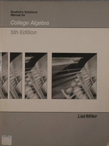 Student's solutions manual for college algebra by Margaret L Lial