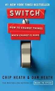 Switch: How to Change Things When Change Is Hard