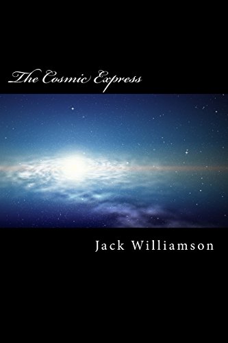 The Cosmic Express by Jack Williamson