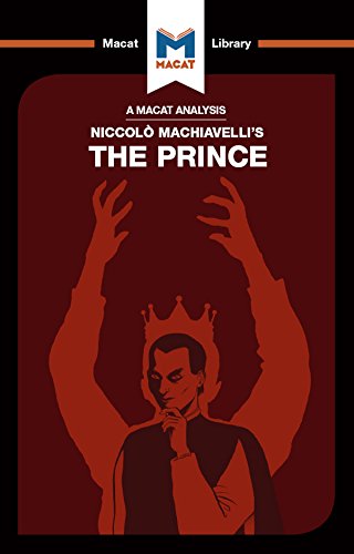 An Analysis of Niccolo Machiavelli's The Prince (The Macat Library) by Riley Quinn