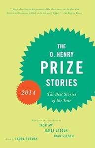 The O. Henry Prize Stories 2014 by Laura Furman  (Editor)