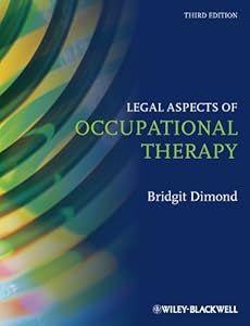 Legal Aspects of Occupational Therapy by Bridgit C. Dimond