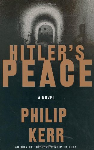 Hitler's Peace by Philip Kerr
