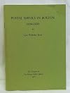 Postal Service in Boston 1639 - 1893.