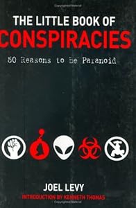 The Little Book of Conspiracies: 50 Reasons to Be Paranoid