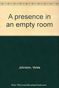 A presence in an empty room