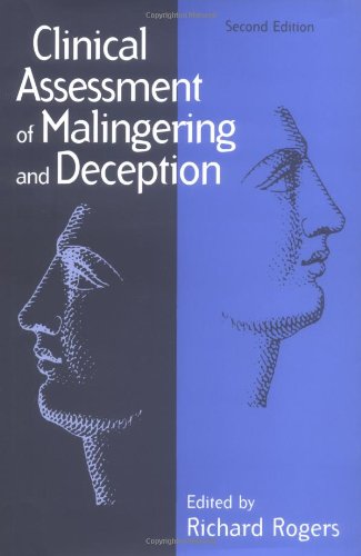Clinical Assessment of Malingering and Deception: Second Edition by Richard Rogers