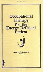 Occupational Therapy for the Energy Deficient Patient