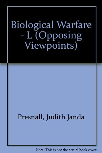 Opposing Viewpoints Series - Biological Warfare (hardcover edition) by Judith Janda Presnall