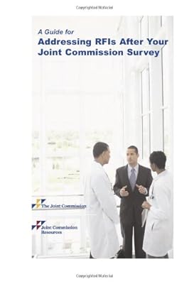 A Guide for Addressing RFIs After Your Joint Commission Survey